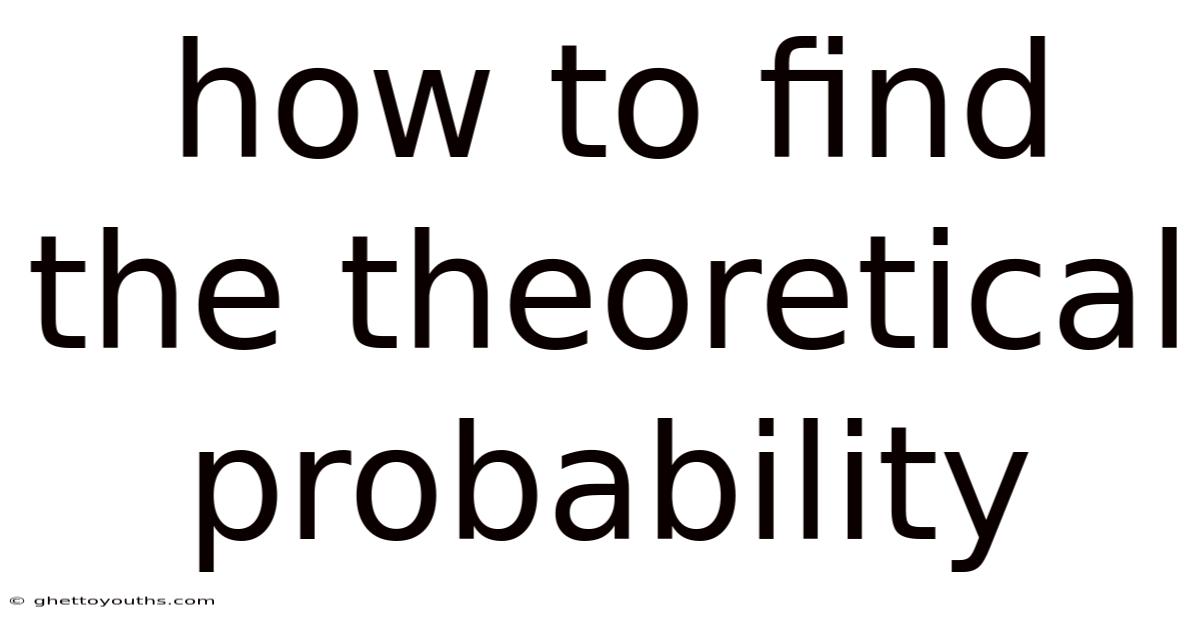 How To Find The Theoretical Probability