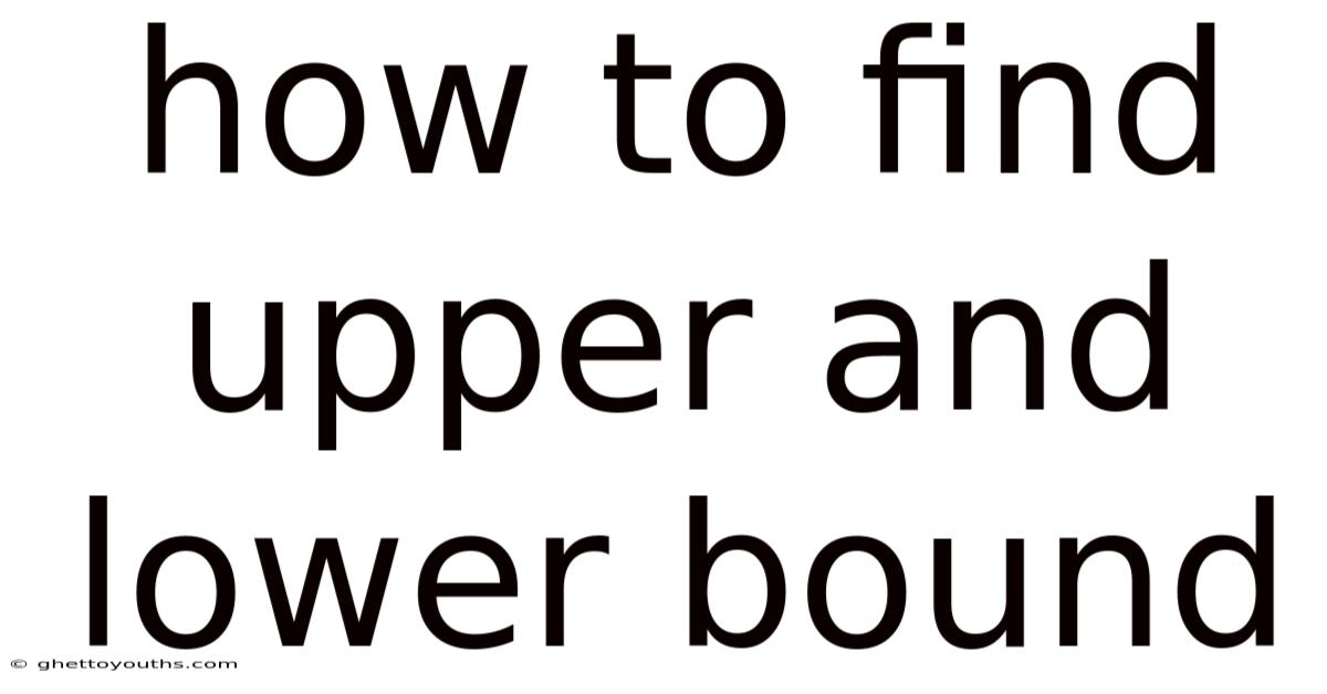 How To Find Upper And Lower Bound