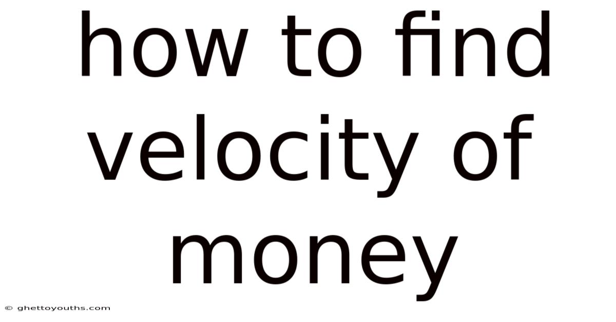 How To Find Velocity Of Money