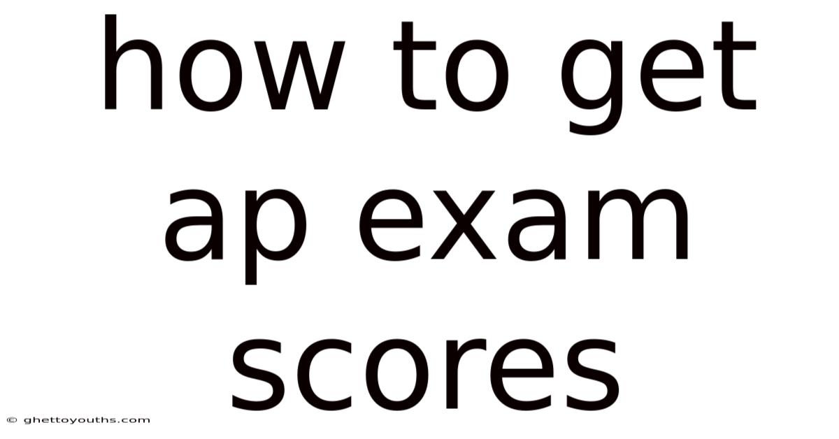 How To Get Ap Exam Scores