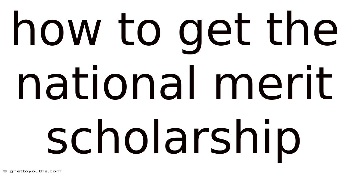How To Get The National Merit Scholarship