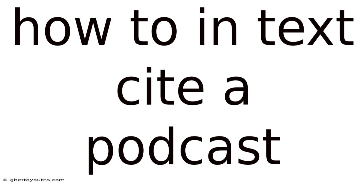 How To In Text Cite A Podcast