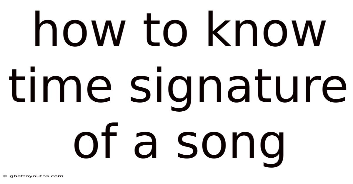 How To Know Time Signature Of A Song