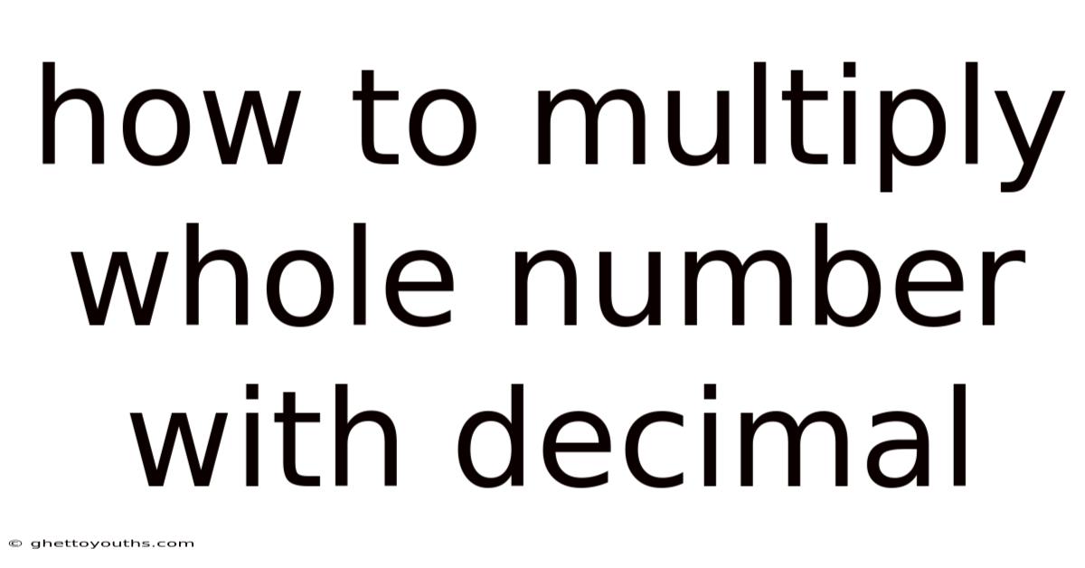How To Multiply Whole Number With Decimal