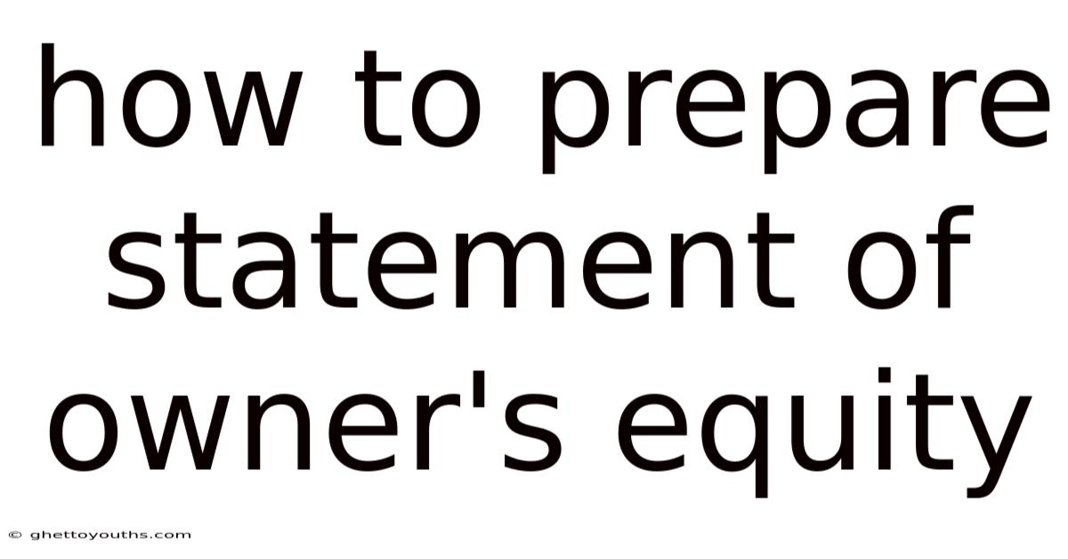 How To Prepare Statement Of Owner's Equity