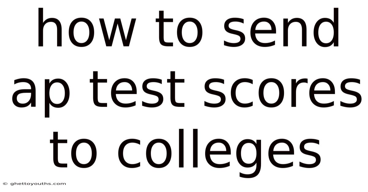 How To Send Ap Test Scores To Colleges