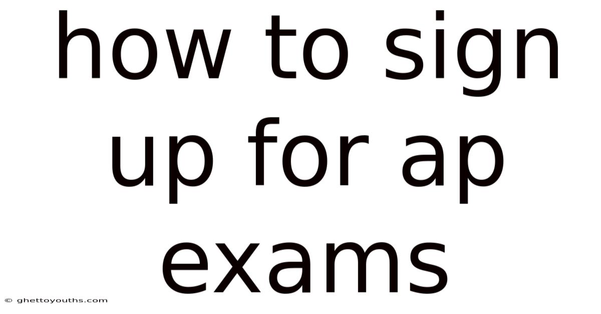 How To Sign Up For Ap Exams