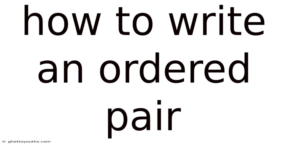 How To Write An Ordered Pair