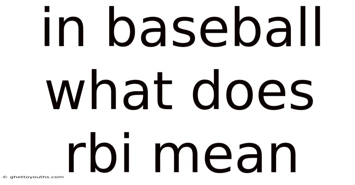 In Baseball What Does Rbi Mean