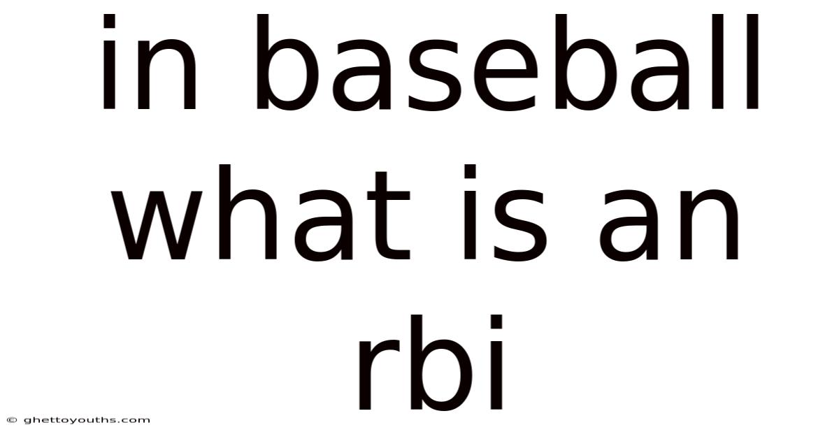 In Baseball What Is An Rbi