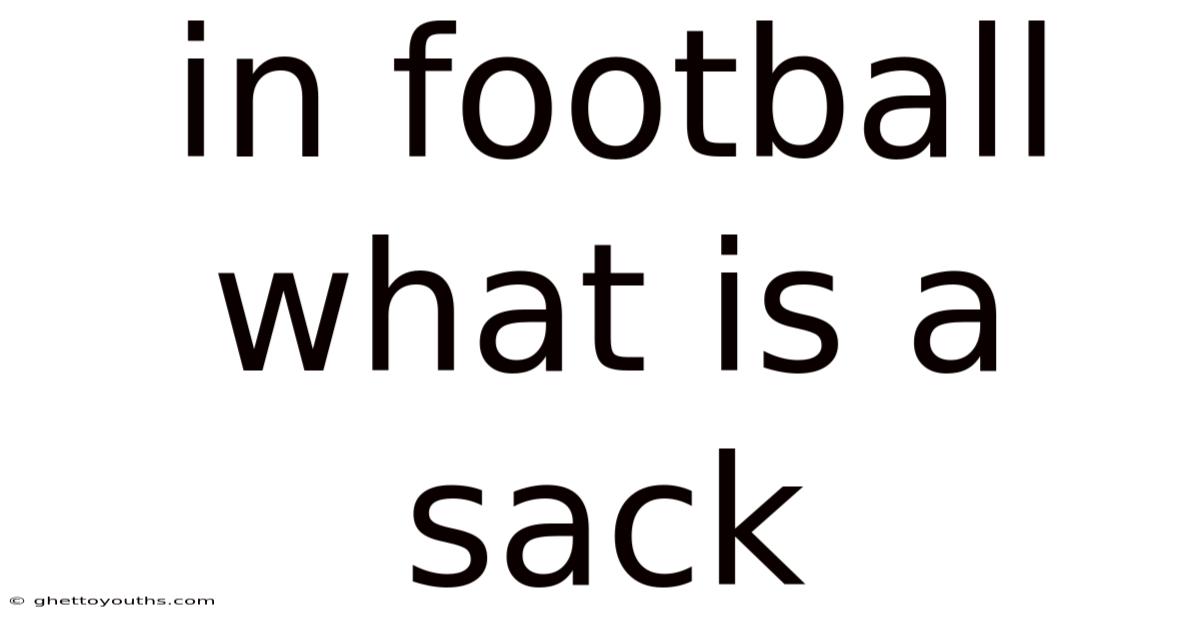 In Football What Is A Sack