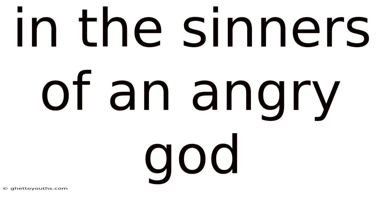 In The Sinners Of An Angry God