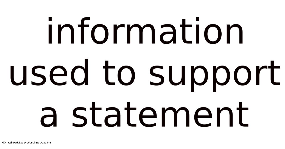 Information Used To Support A Statement