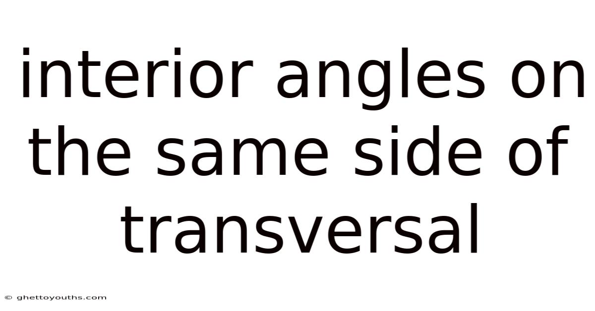Interior Angles On The Same Side Of Transversal