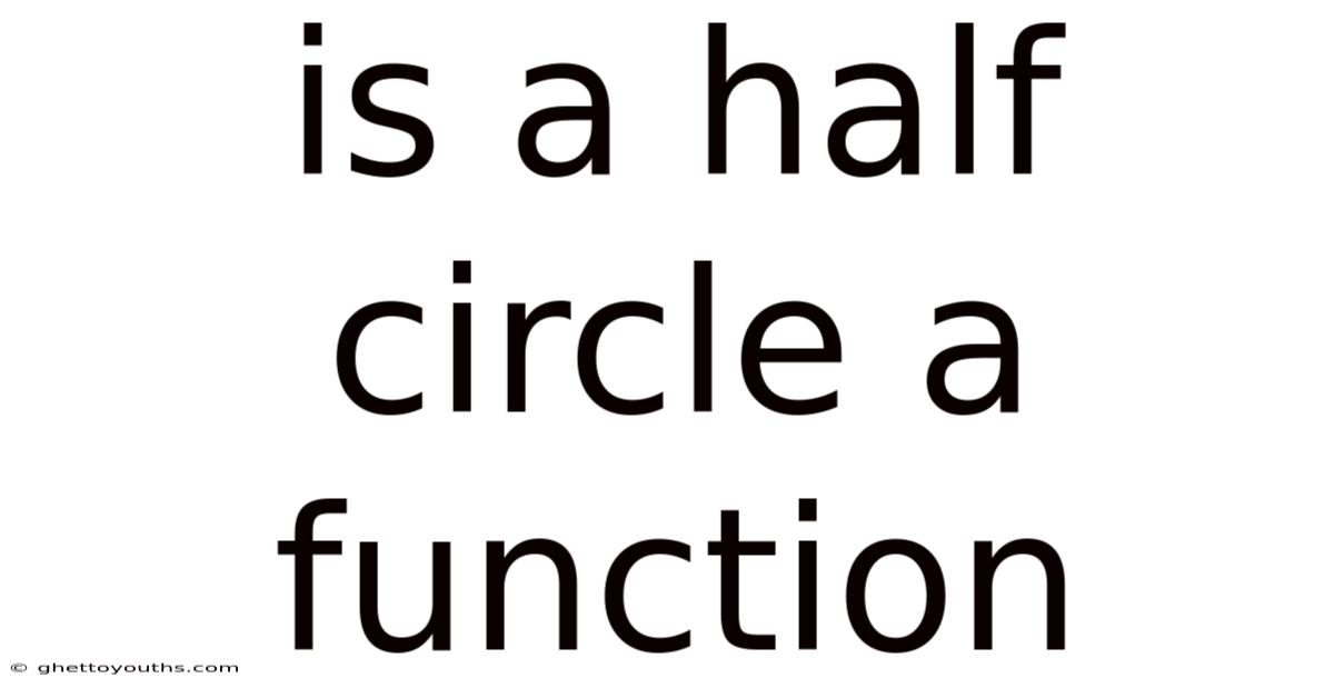 Is A Half Circle A Function