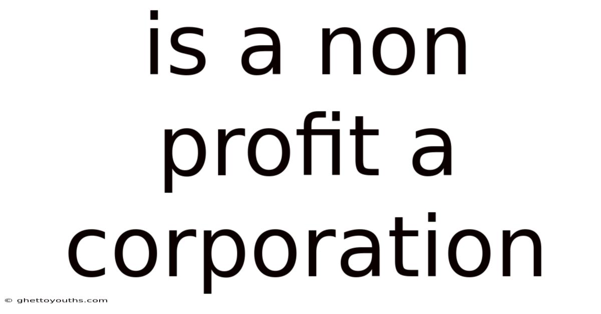 Is A Non Profit A Corporation