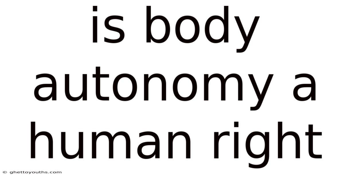 Is Body Autonomy A Human Right
