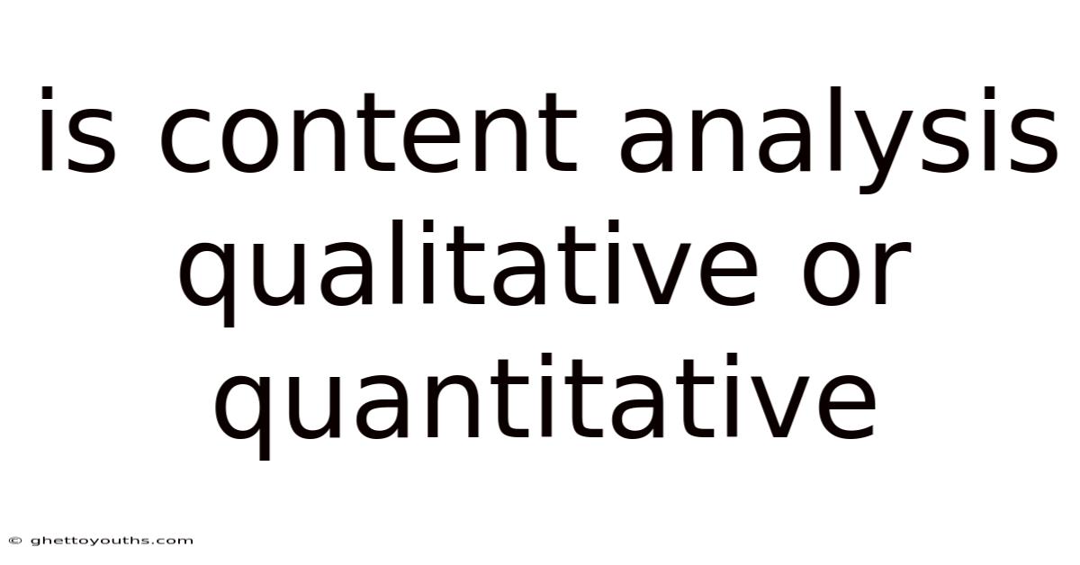 Is Content Analysis Qualitative Or Quantitative