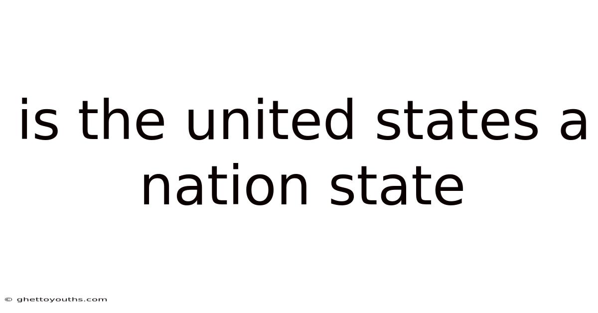 Is The United States A Nation State