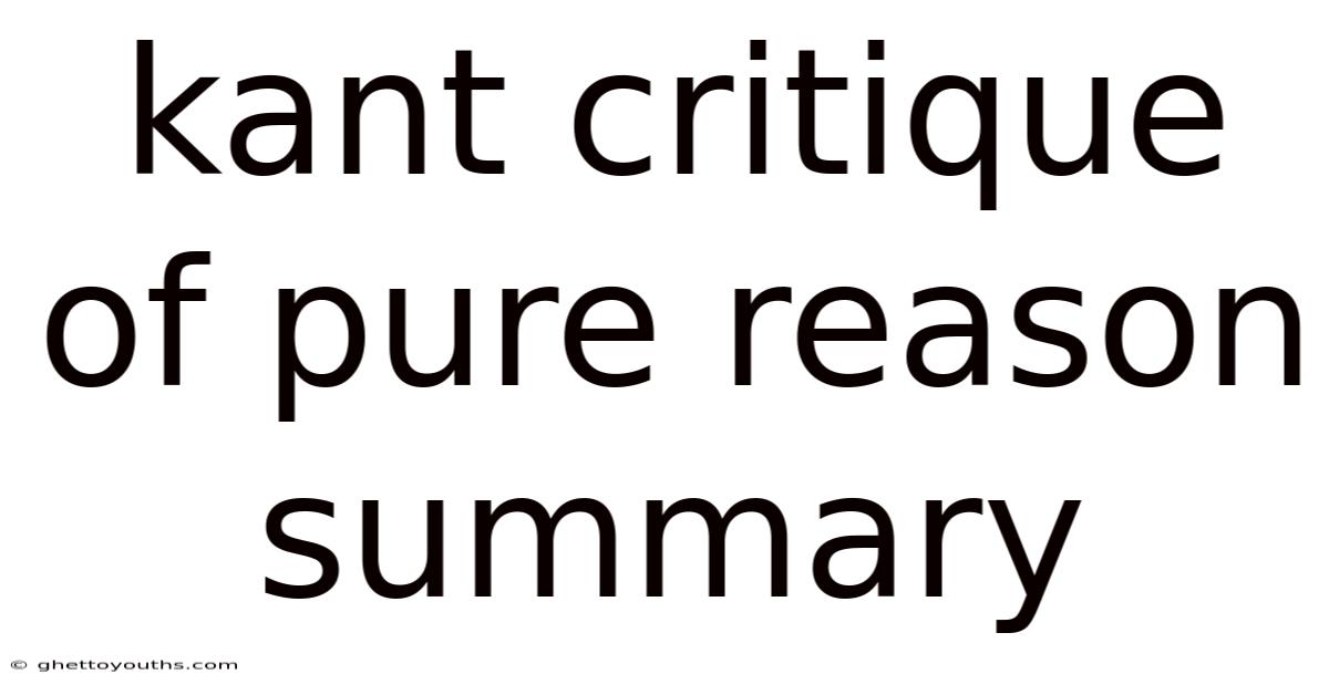 Kant Critique Of Pure Reason Summary