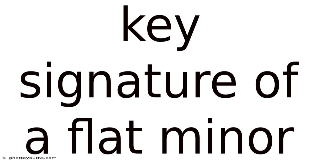 Key Signature Of A Flat Minor