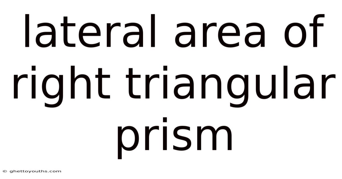 Lateral Area Of Right Triangular Prism