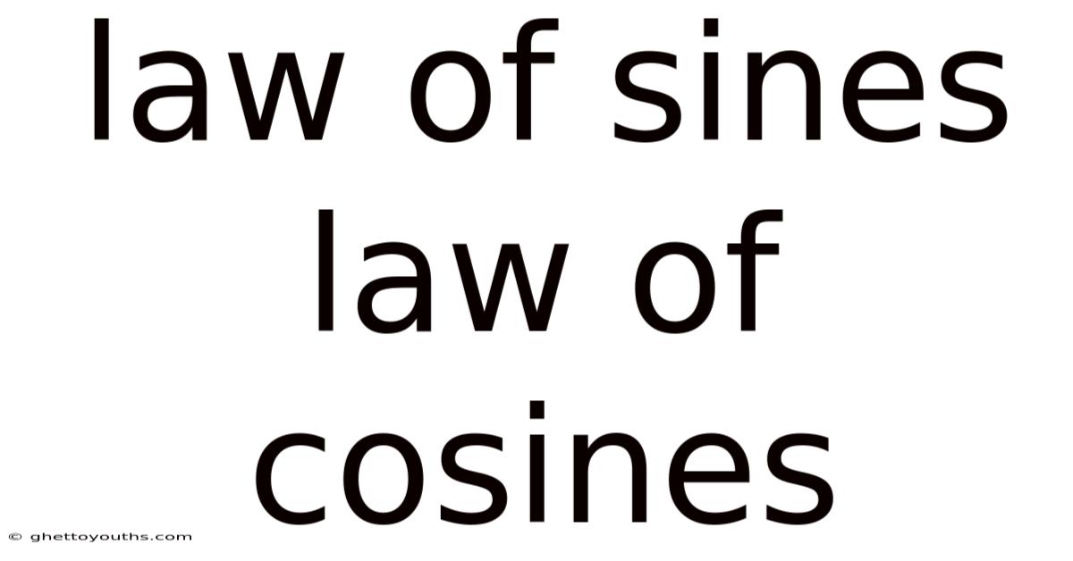 Law Of Sines Law Of Cosines