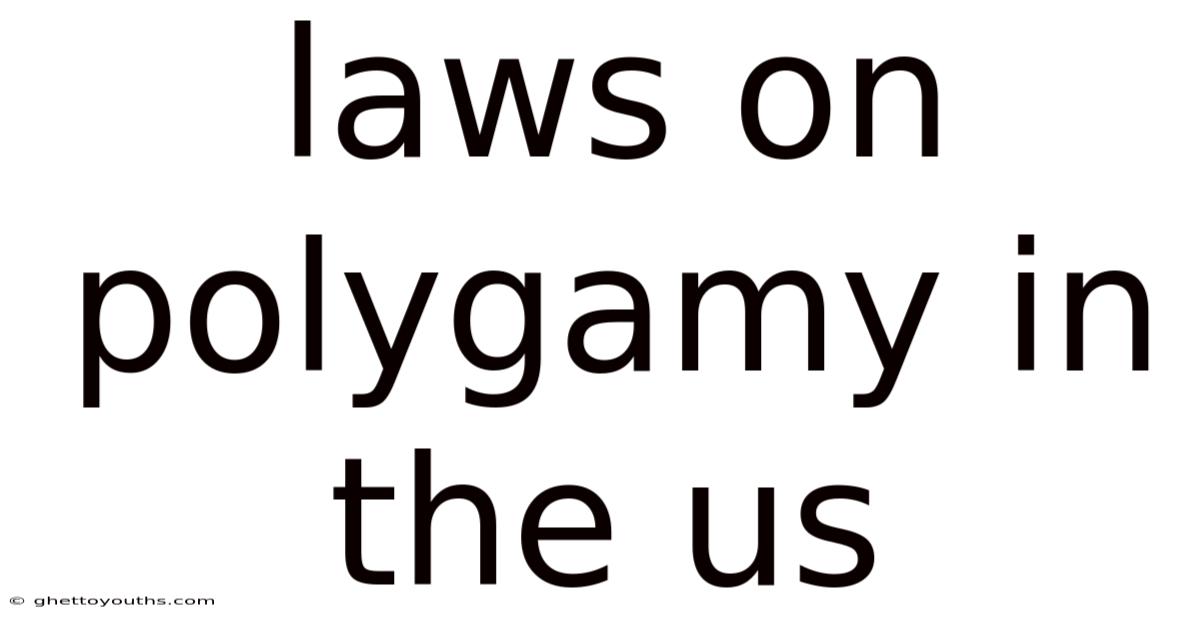 Laws On Polygamy In The Us