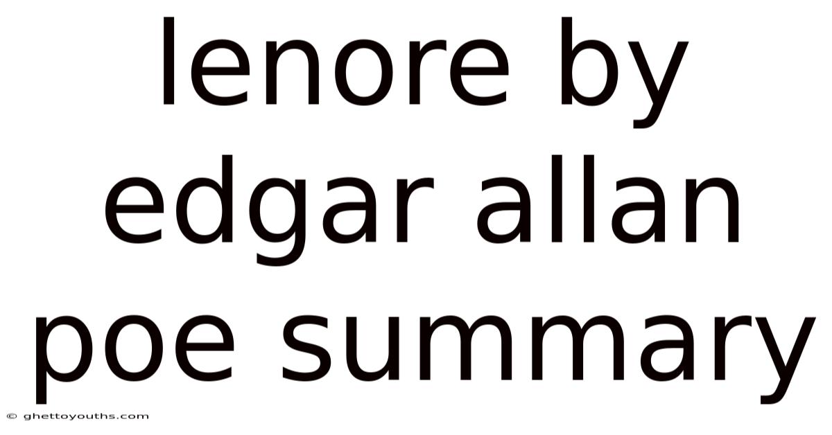 Lenore By Edgar Allan Poe Summary