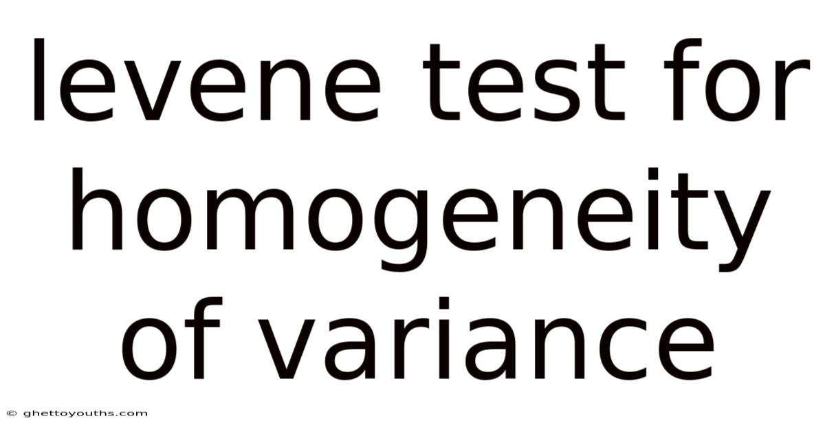 Levene Test For Homogeneity Of Variance