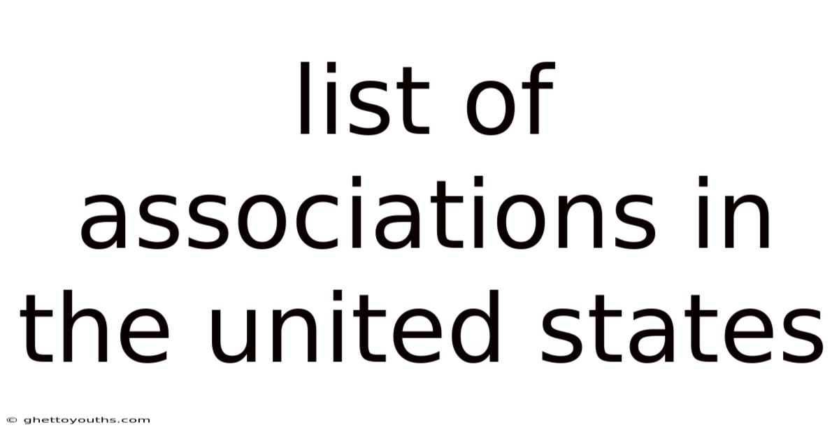 List Of Associations In The United States