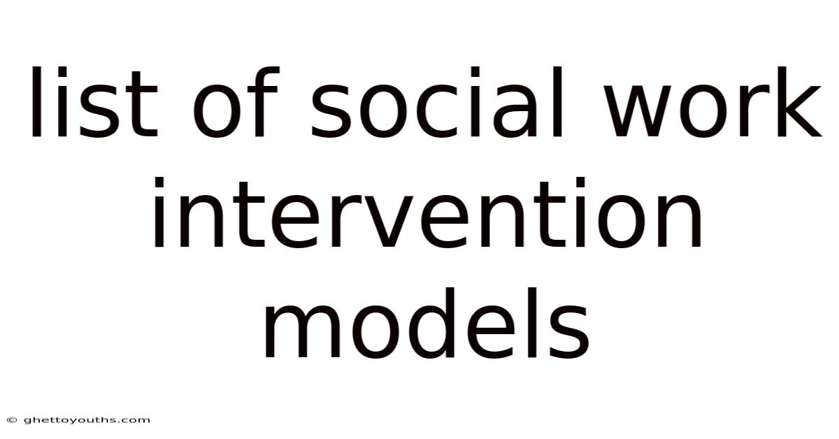 List Of Social Work Intervention Models
