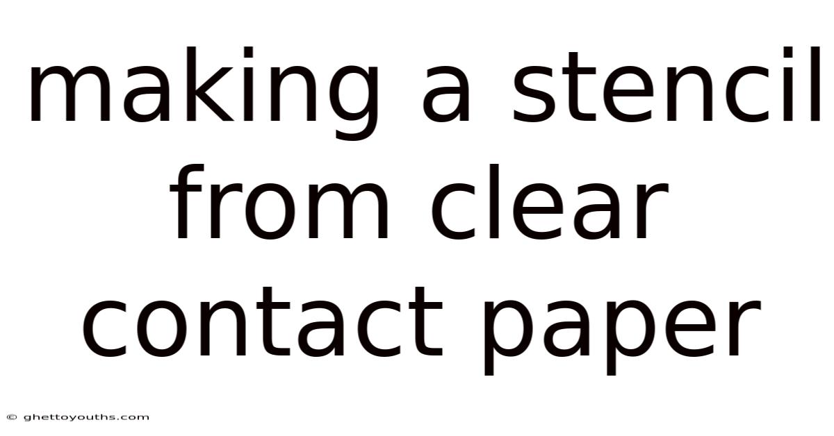 Making A Stencil From Clear Contact Paper