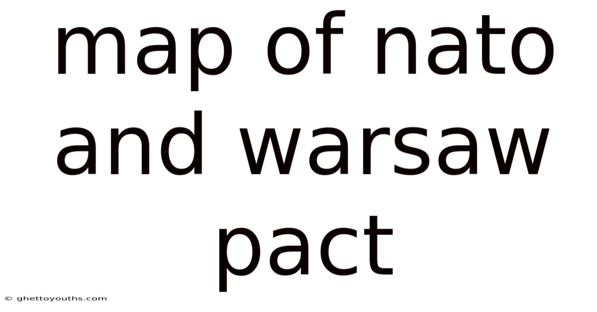 Map Of Nato And Warsaw Pact