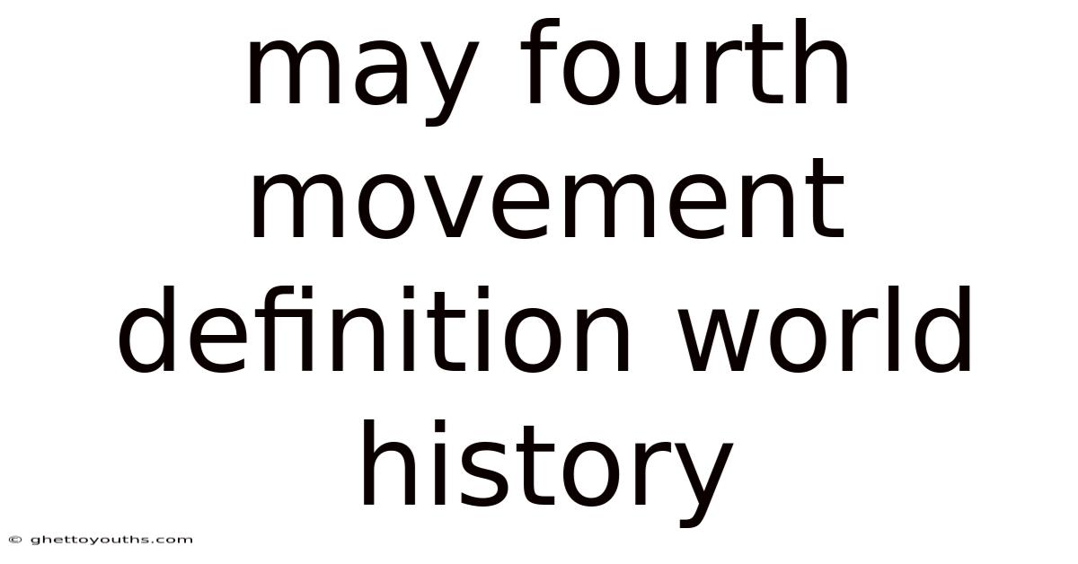 May Fourth Movement Definition World History