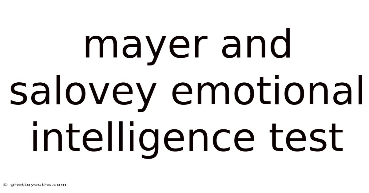 Mayer And Salovey Emotional Intelligence Test
