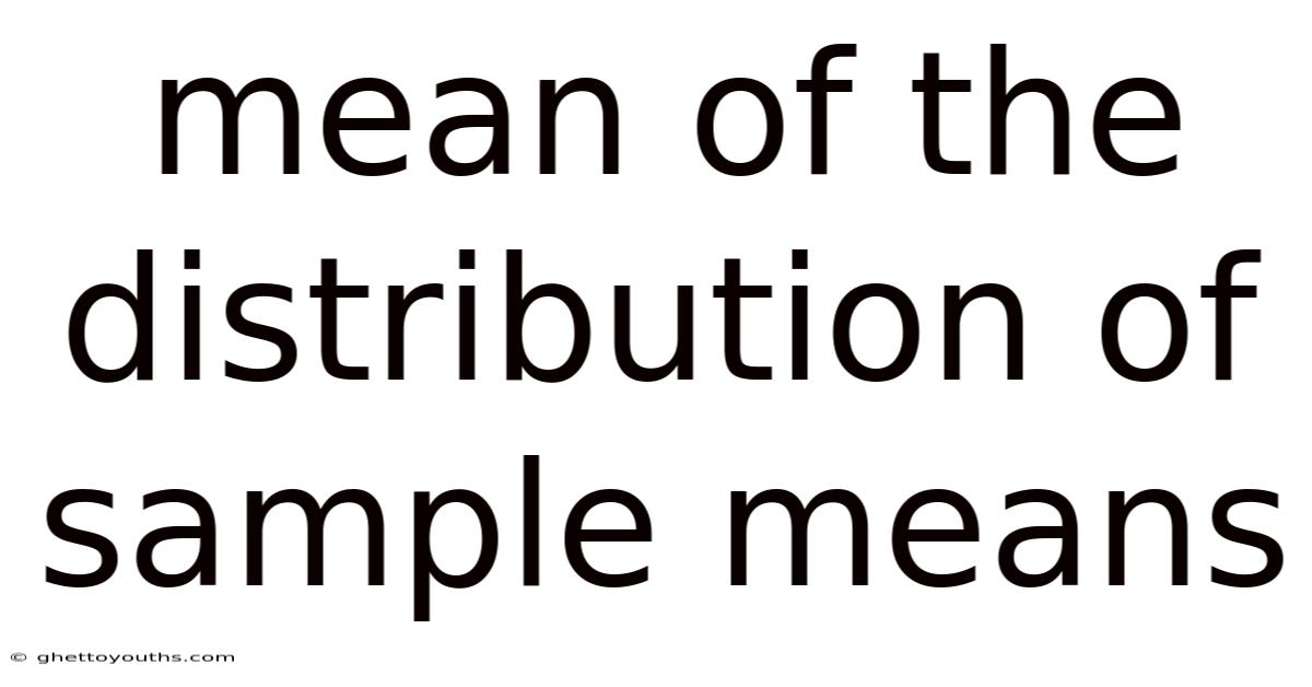 Mean Of The Distribution Of Sample Means