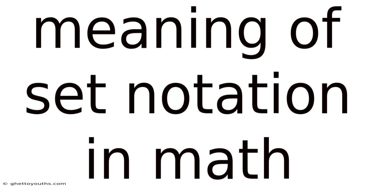 Meaning Of Set Notation In Math