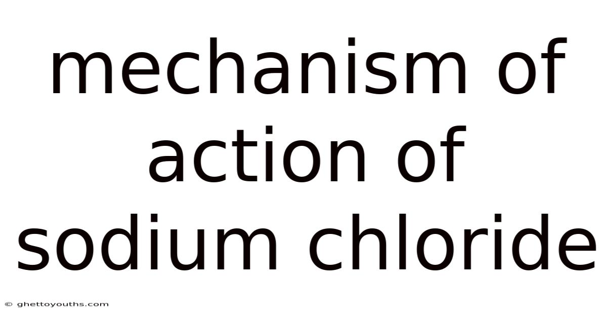Mechanism Of Action Of Sodium Chloride