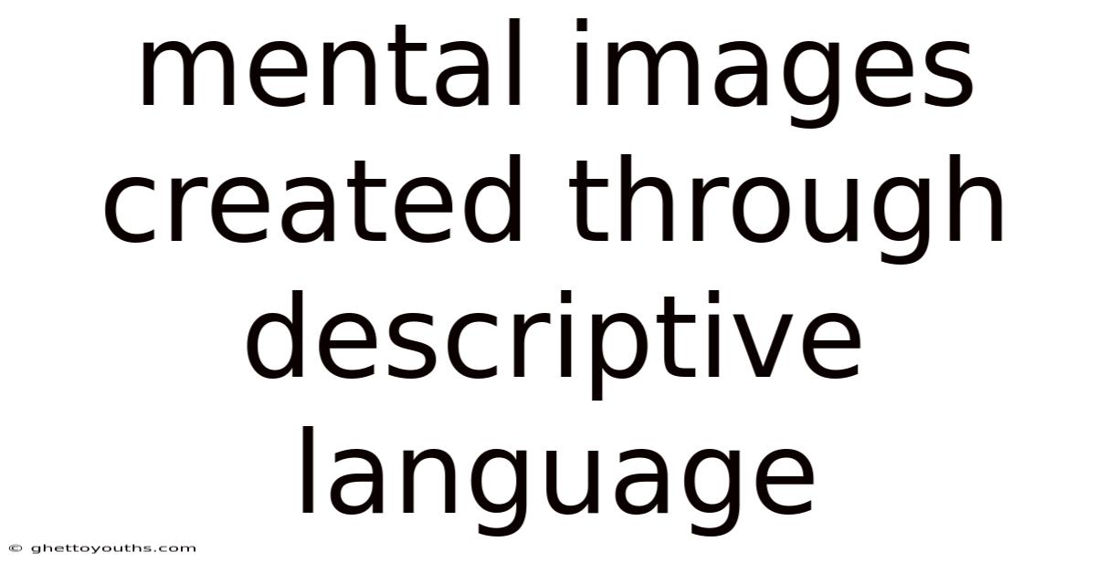 Mental Images Created Through Descriptive Language