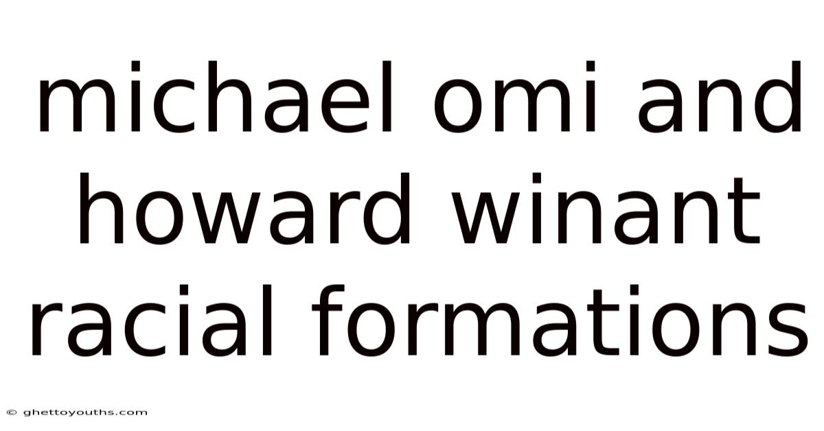 Michael Omi And Howard Winant Racial Formations