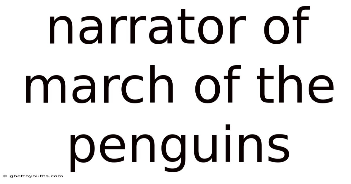 Narrator Of March Of The Penguins
