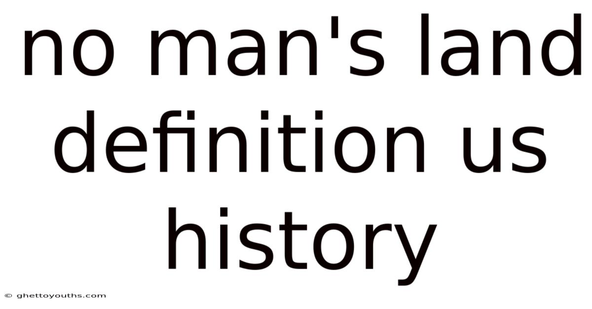 No Man's Land Definition Us History