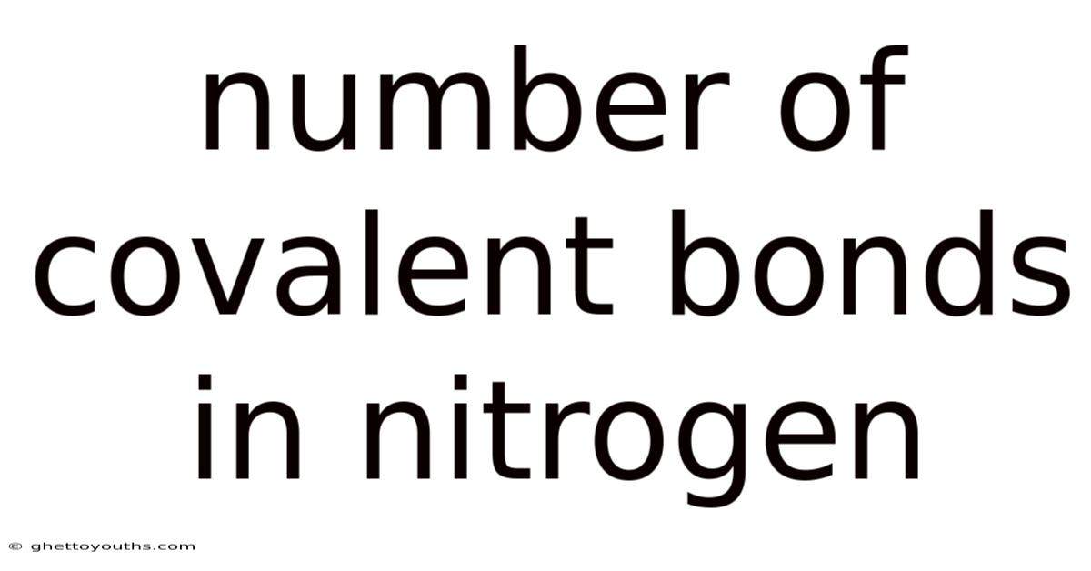 Number Of Covalent Bonds In Nitrogen
