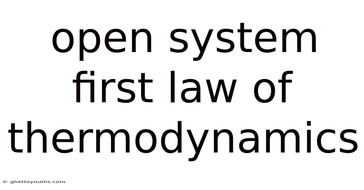 Open System First Law Of Thermodynamics