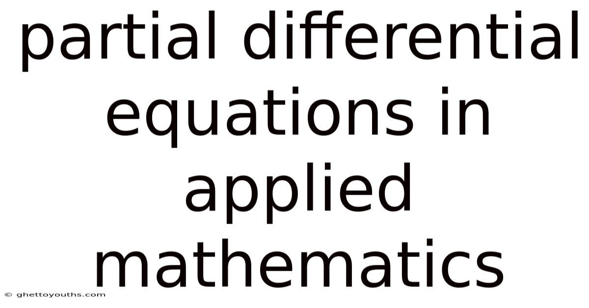 Partial Differential Equations In Applied Mathematics