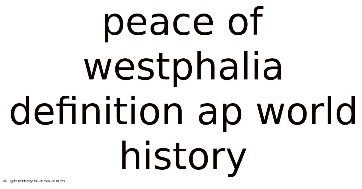 Peace Of Westphalia Definition Ap World History