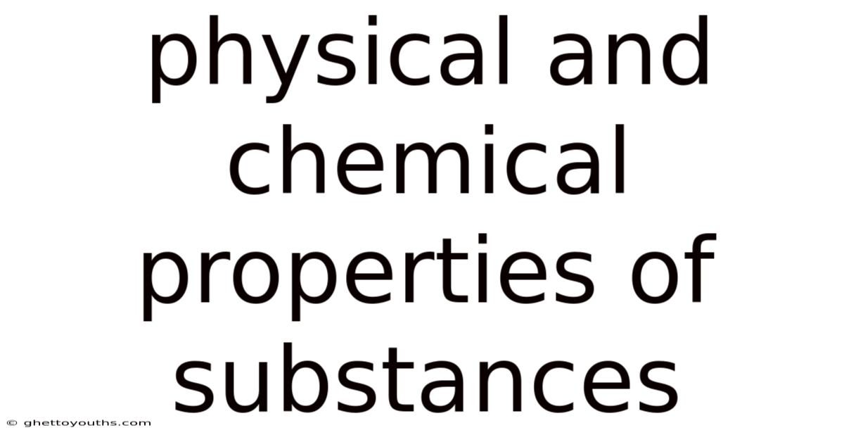 Physical And Chemical Properties Of Substances
