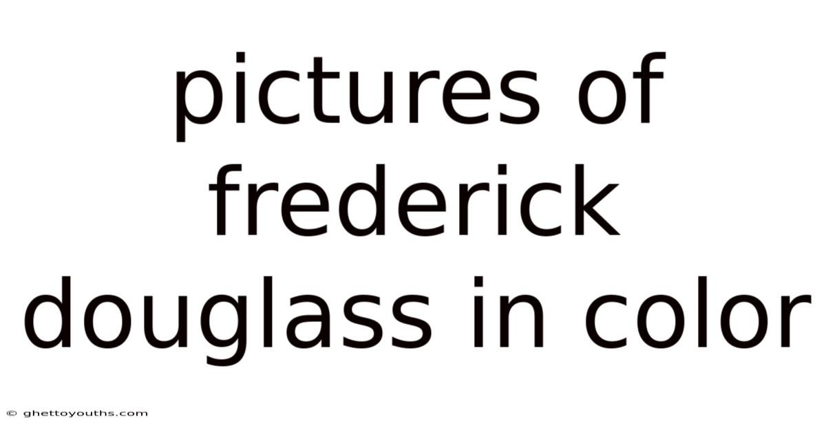 Pictures Of Frederick Douglass In Color