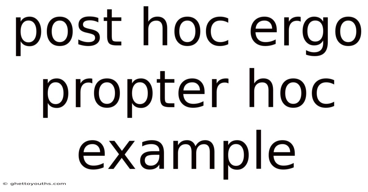 Post Hoc Ergo Propter Hoc Example